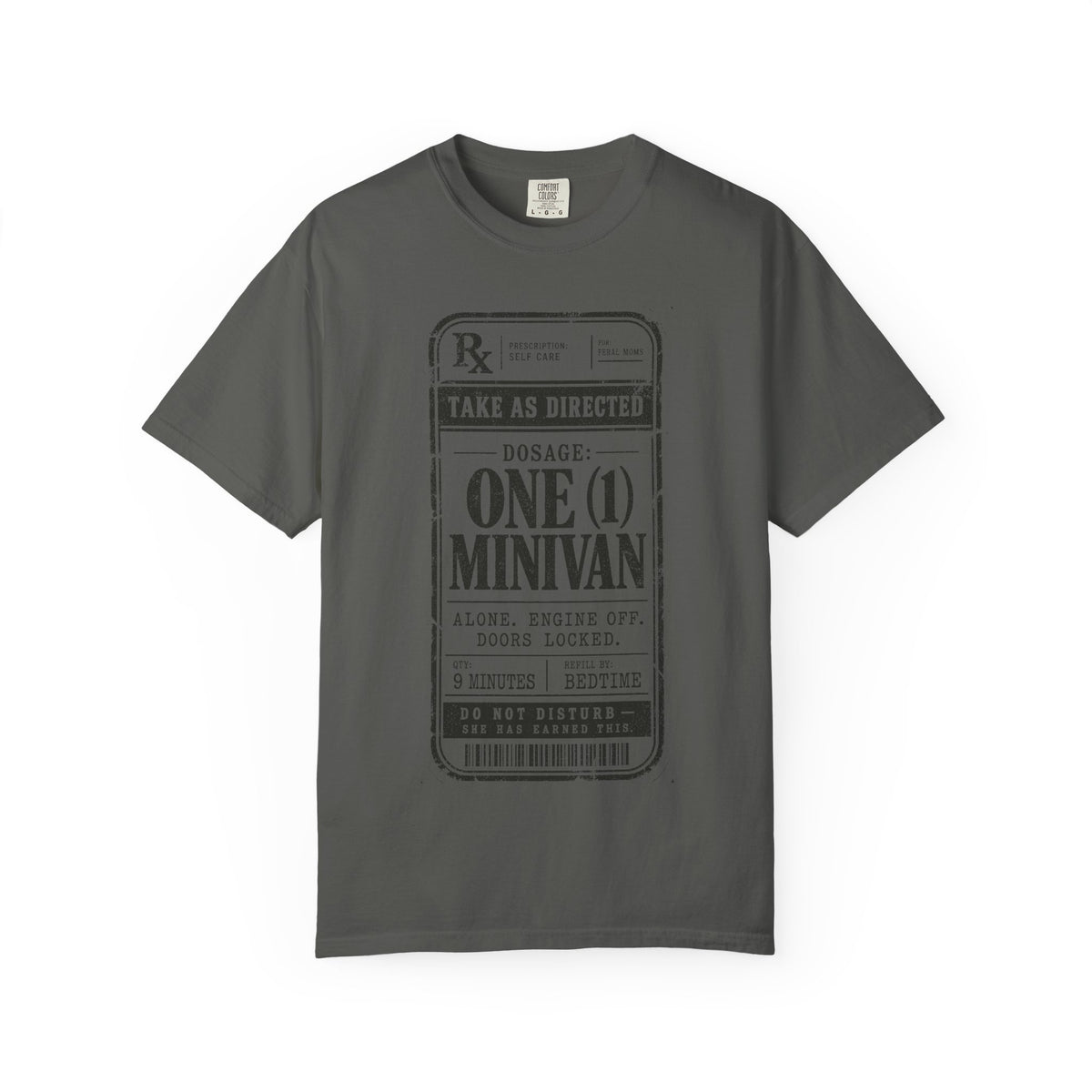 Dosage: One (1) Minivan Tee | Funny Feral Mom Prescription Shirt