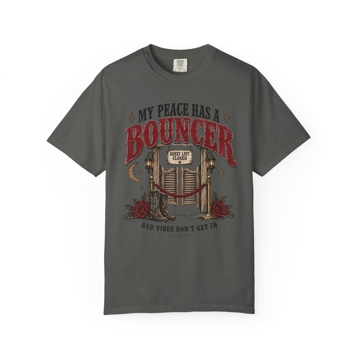 My Peace Has a Bouncer T-Shirt — Bad Vibes Don’t Get In Graphic Tee