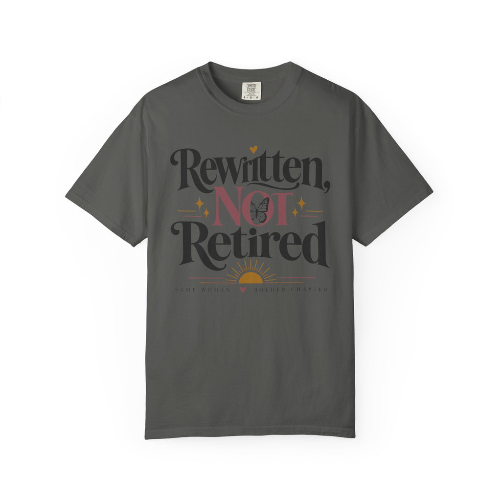 Rewritten Not Retired T-Shirt — Retirement & New Chapter Gift