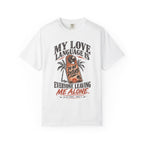 My Love Language Is Everyone Leaving Me Alone  | Do Not Disturb Graphic Shirt