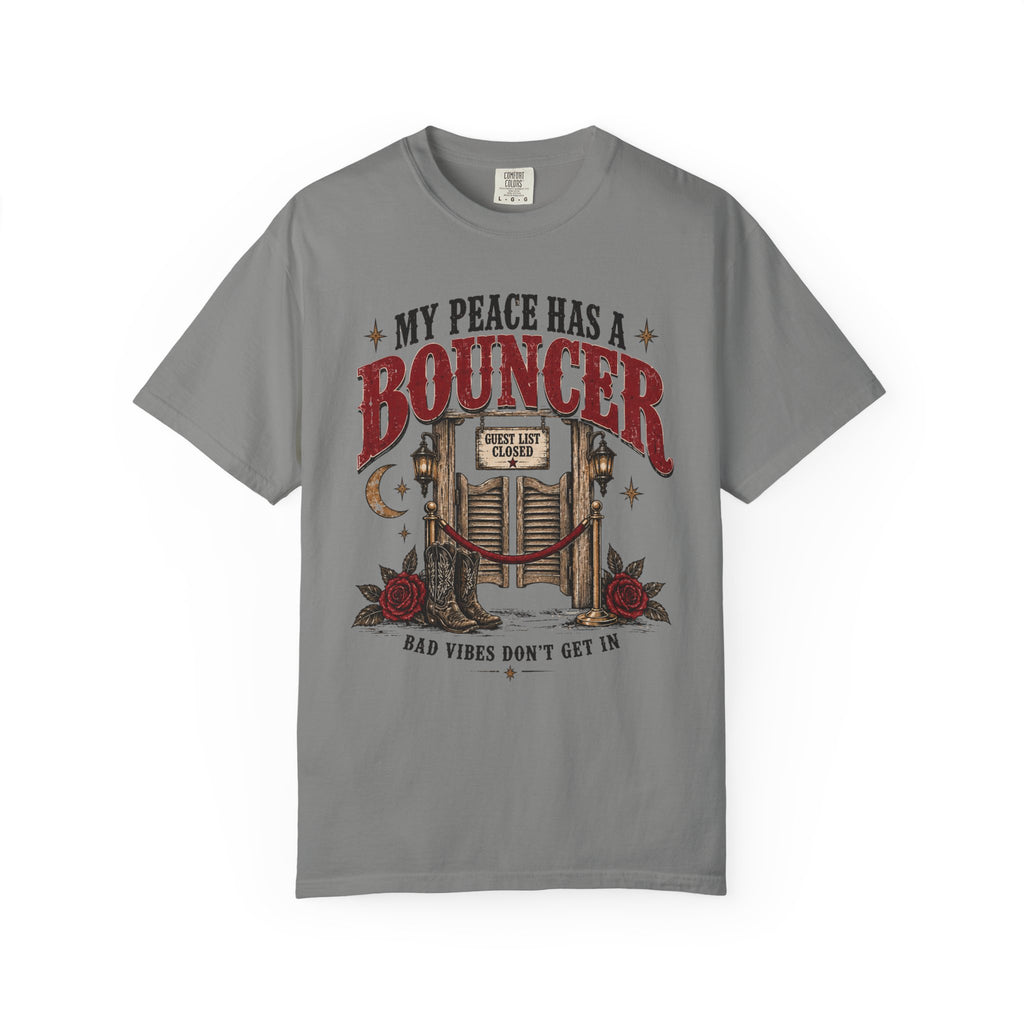 My Peace Has a Bouncer T-Shirt — Bad Vibes Don’t Get In Graphic Tee