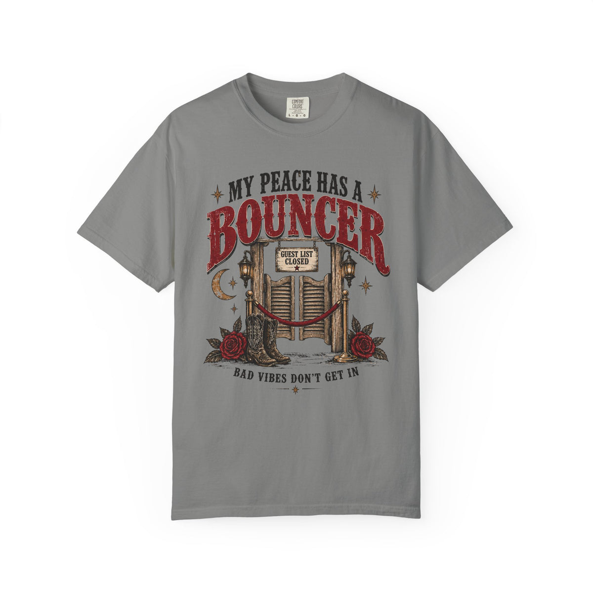 My Peace Has a Bouncer T-Shirt — Bad Vibes Don’t Get In Graphic Tee