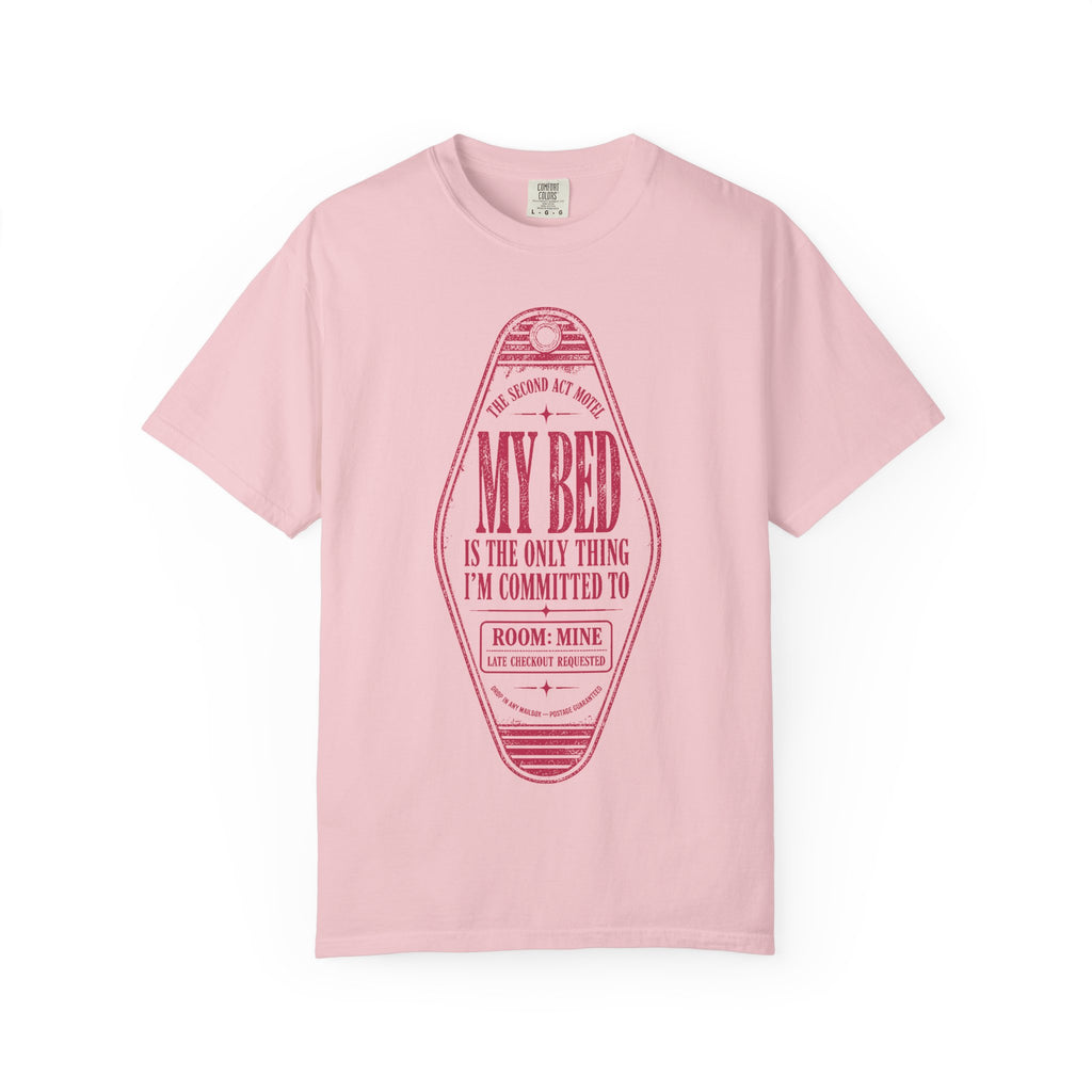 My Bed Is The Only Thing I’m Committed To T-Shirt - Dating Shirt