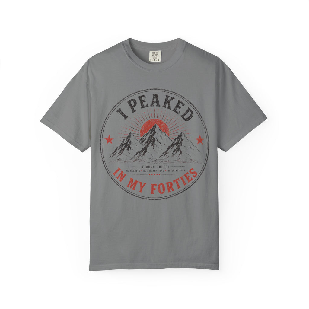 I Peaked In My Forties Mountain T-Shirt