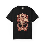 Survived Another F***ing Year T-Shirt — "Still Here, Still Hot" Victory Tee