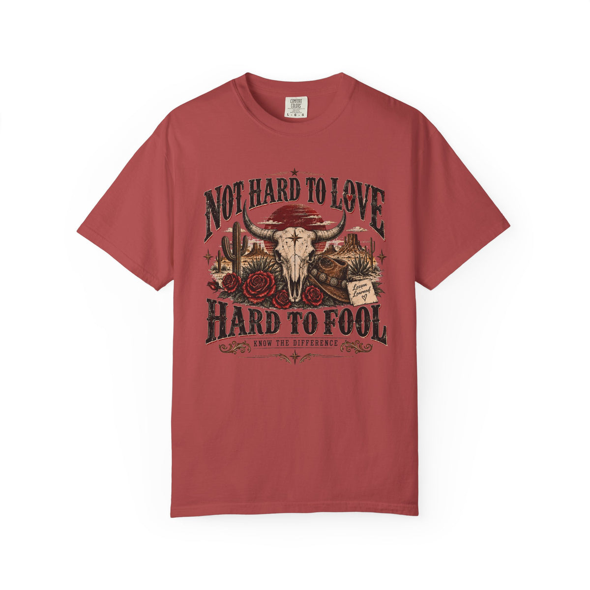Western Skull & Roses T-Shirt — "Not Hard to Love, Hard to Fool" Graphic Tee