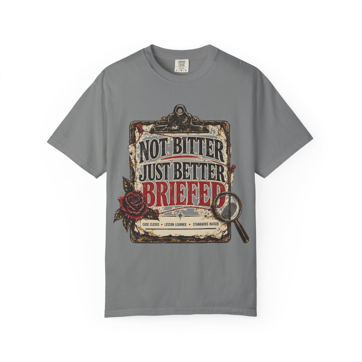 Not Bitter, Just Better Briefed - Vintage Case File Tee