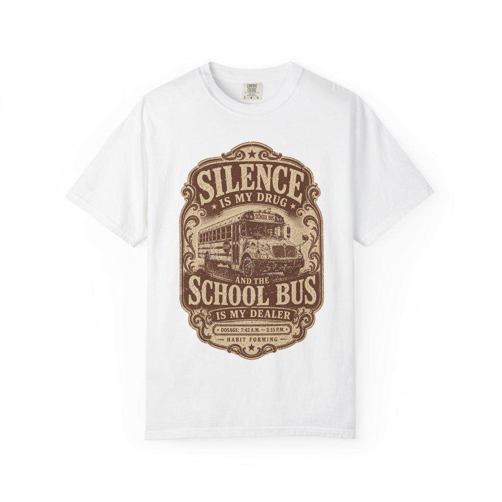 Silence Is My Drug Tee | Funny School Bus Mom Graphic Shirt