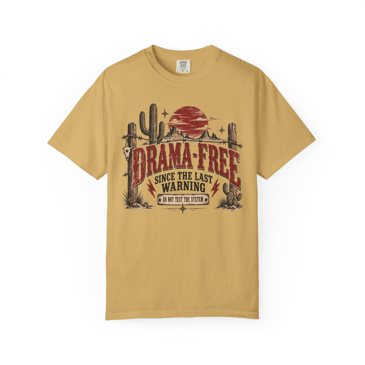Drama-Free Western T-Shirt – “Drama Free Since the Last Warning” Desert Graphic