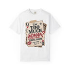 Too Much Woman? Graphic T-Shirt — Vintage Playing Card Design