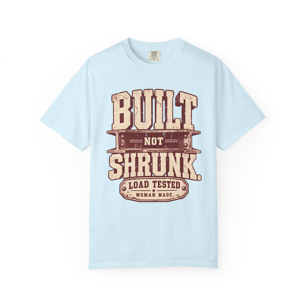 Built Not Shrunk T-Shirt — 'Load Tested' Vintage Women-Made Tee