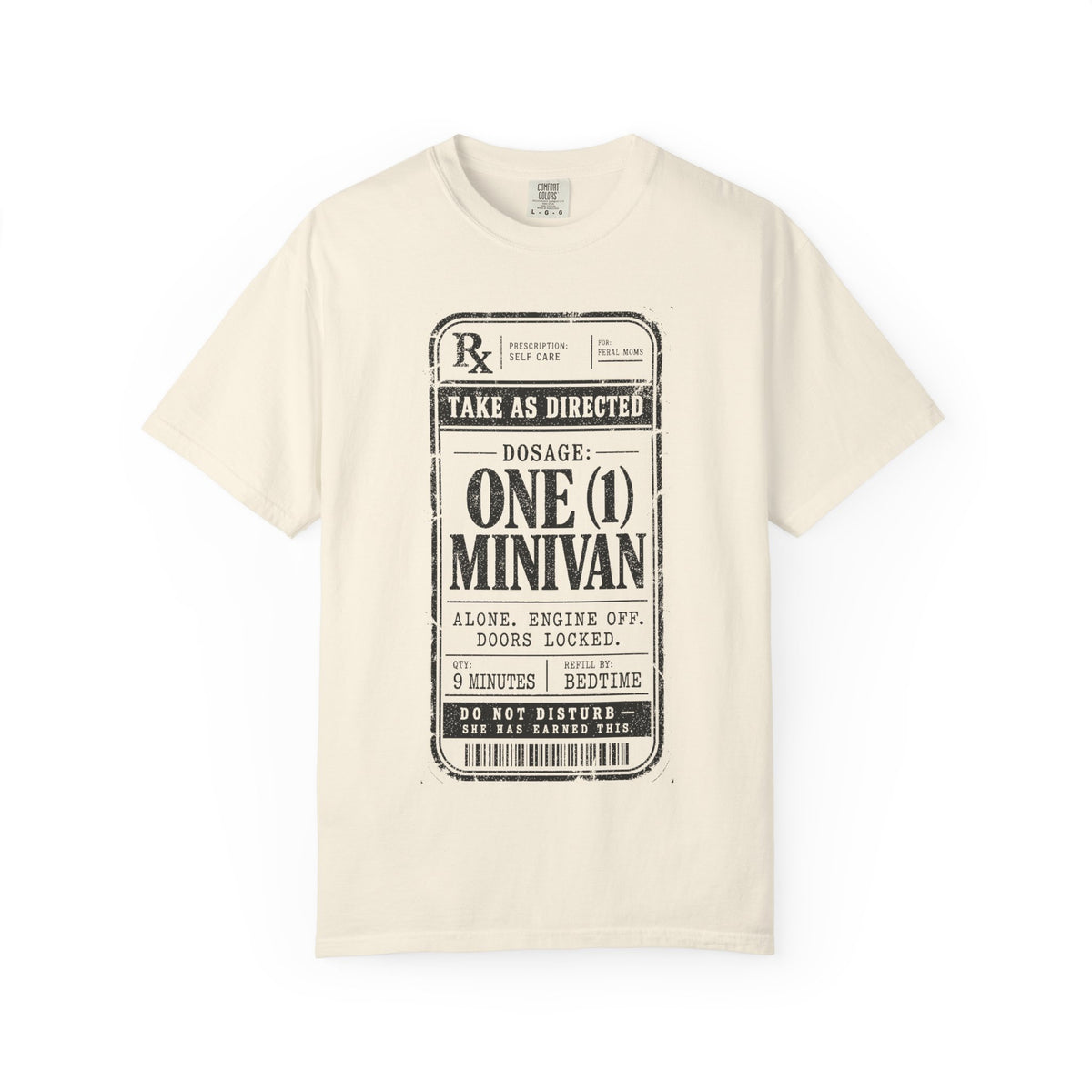 Dosage: One (1) Minivan Tee | Funny Feral Mom Prescription Shirt