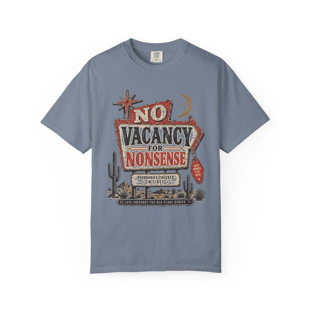 No Vacancy for Nonsense T-Shirt — Vintage Desert Sign Graphic Tee