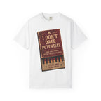 I Don't Date Potential. Vintage Graphic Tee