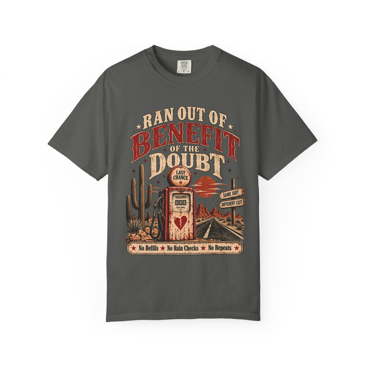Benefit of Doubt Desert T-Shirt — 'Ran Out of Benefit of the Doubt' Vintage Gas Pump Graphic