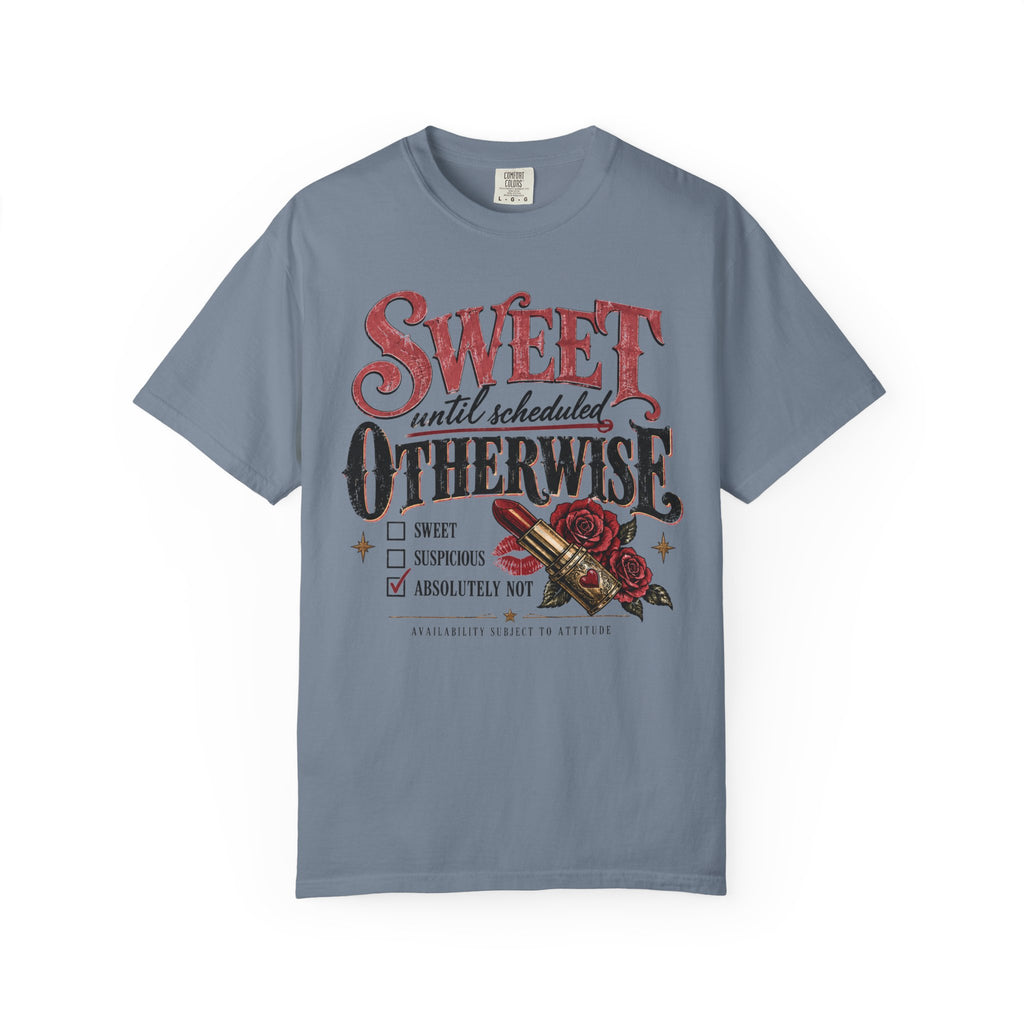 Sweet Until Scheduled Otherwise T‑Shirt — Vintage Rose Graphic Tee