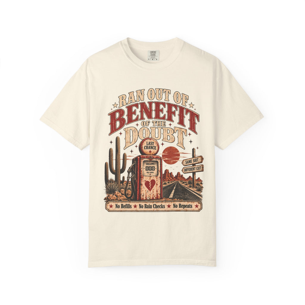 Benefit of Doubt Desert T-Shirt — 'Ran Out of Benefit of the Doubt' Vintage Gas Pump Graphic