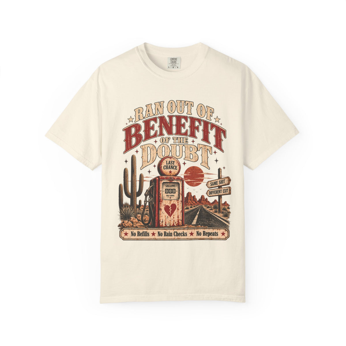 Benefit of Doubt Desert T-Shirt — 'Ran Out of Benefit of the Doubt' Vintage Gas Pump Graphic