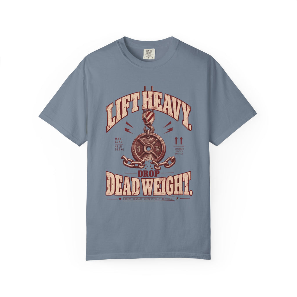 Lift Heavy. Drop Dead Weight. – Vintage Freight Yard Tee
