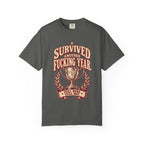 Survived Another F***ing Year T-Shirt — "Still Here, Still Hot" Victory Tee