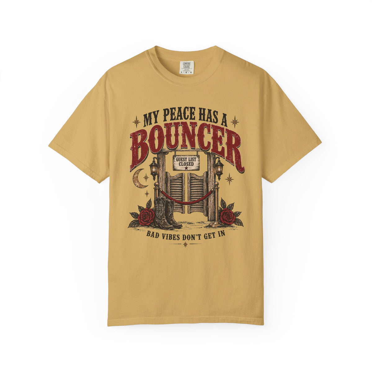 My Peace Has a Bouncer T-Shirt — Bad Vibes Don’t Get In Graphic Tee