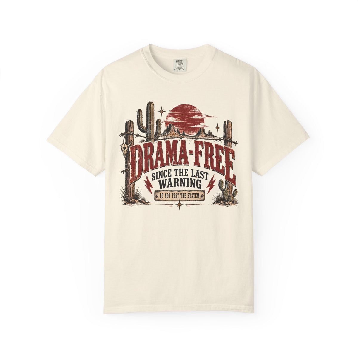 Drama-Free Western T-Shirt – “Drama Free Since the Last Warning” Desert Graphic